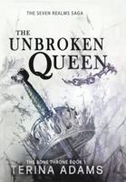 The Unbroken Queen