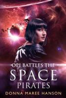 Opi Battles the Space Pirates: Love and Space Pirates Book 3
