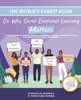 The World's Easiest Book on Why Social Emotional Learning Matters