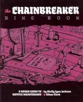 The Chainbreaker Bike Book