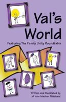 Val's World Featuring The Family Unity Roundtable