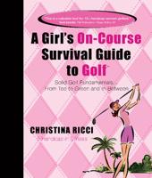 Girl's On-Course Survival Guide to Golf (Pink Book)