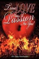 True Love Has a Passion for You!