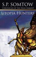 Chronicles of the High Inquest: Utopia Hunters