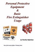 Personal Protective Equipment & Basic Fire Extinguisher Usage
