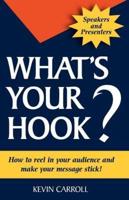 What's Your Hook?