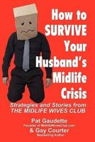 How to Survive Your Husband's Midlife Crisis