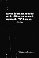 Darkness at Sunset and Vine Trilogy