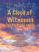 A Cloud of Witnesses - Two Big Books and Us