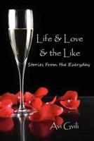 Life & Love & The Like