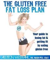 The Gluten Free Fat Loss Plan