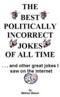 The Best Politically Incorrect Jokes Of All Time