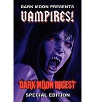 Dark Moon Presents: Vampires!