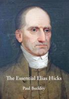 The Essential Elias Hicks