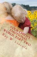 Your Child's Emotional World, Part Two