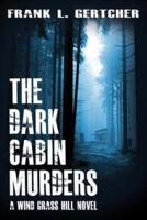 The Dark Cabin Murders