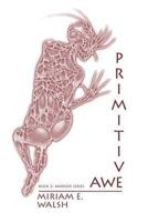 Primitive Awe