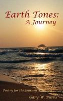 Earth Tones: A Journey - Poetry for the Journey