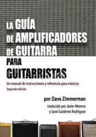 La Guia De Amplificadores De Guitarra Para Guitarristas