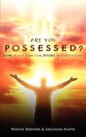 Are You Possessed?