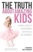 The Truth About Amazing Kids