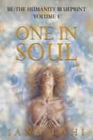 One in Soul: Unlocking the Power of Your Soul