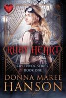 Ruby Heart: Cry Havoc Book One