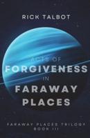 Acts of Forgiveness in Faraway Places
