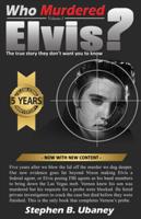 Who Murdered Elvis? 5th Anniversary Edition