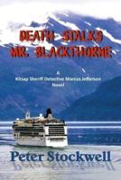 Death Stalks Mr. Blackthorne: A Kitsap Sheriff Detective Marcus Jefferson Novel