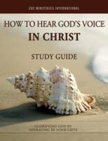 How to Hear Gods Voice In Christ