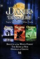 Faerie Tales from the White Forest (Omnibus, Books 1-3)