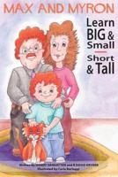 Max and Myron Learn Big & Small, Short & Tall