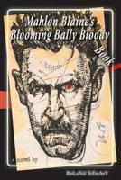 Mahlon Blaine's Blooming Bally Bloody Book