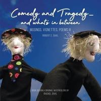 Comedy and Tragedy - And What's in Between