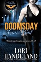 Doomsday Can Wait: The Phoenix Chronicles