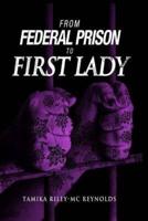 From Federal Prison to First Lady