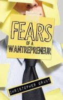 Fears of a Wantrepreneur