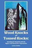 Wood Knocks & Tossed Rocks