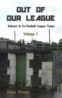 Out of Our League: Defunct and Ex-Football League Teams: One