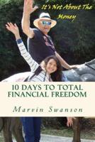 10 Days To Total Financial Freedom