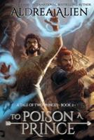 To Poison a Prince: MM Fantasy Romance