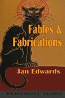 Fables and Fabrications
