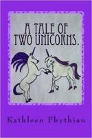 A Tale of Two Unicorns
