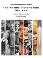 The Moving Picture Girl Gallery: from the John Holmstrom Collection