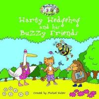 Harty Hedgehog and His Buzzy Friends