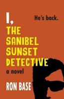 I, The Sanibel Sunset Detective