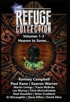 The Refuge Collection Book 1:  Heaven to Some...
