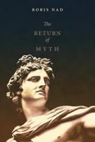 The Return of Myth