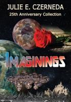 Imaginings 25th Anniversary Collection